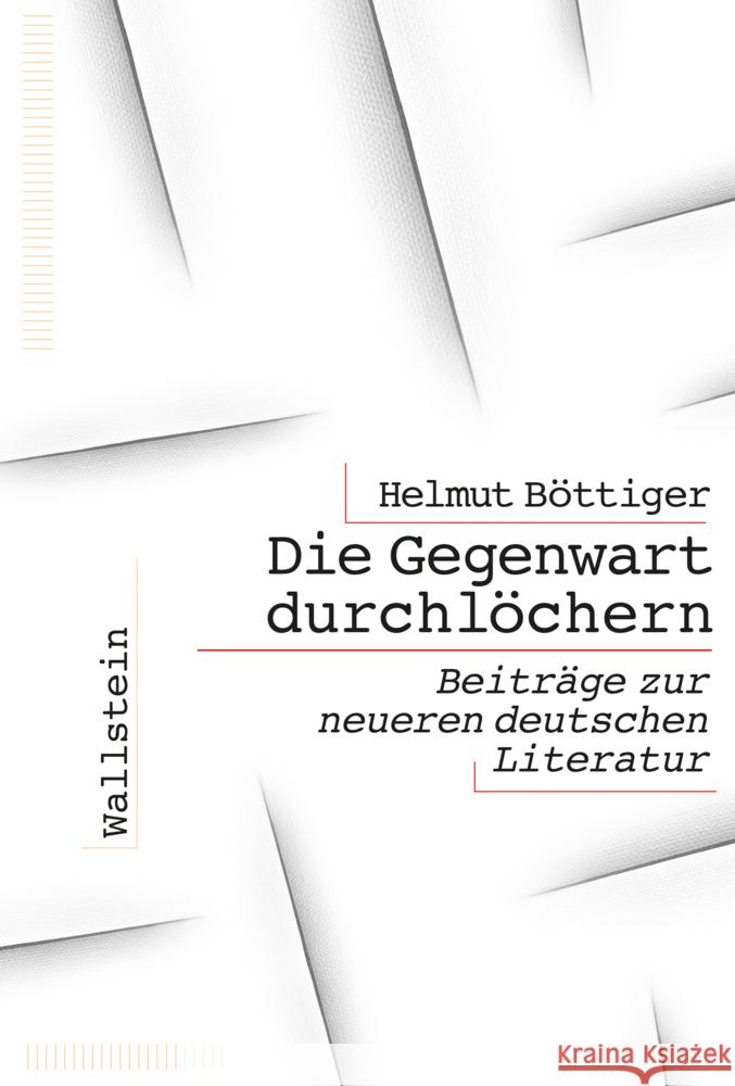 Die Gegenwart durchlöchern Böttiger, Helmut 9783835355828 Wallstein