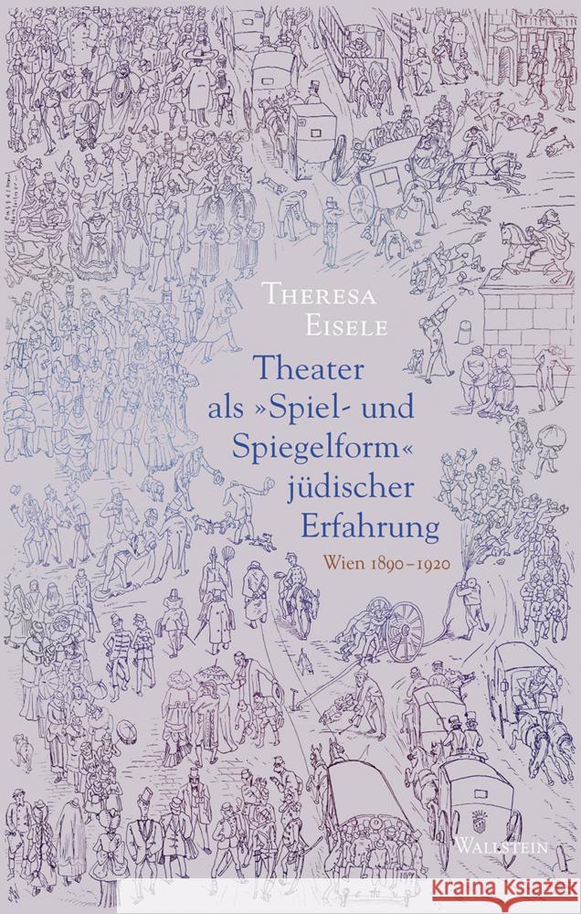 Theater als »Spiel- und Spiegelform« jüdischer Erfahrung Eisele, Theresa 9783835356214