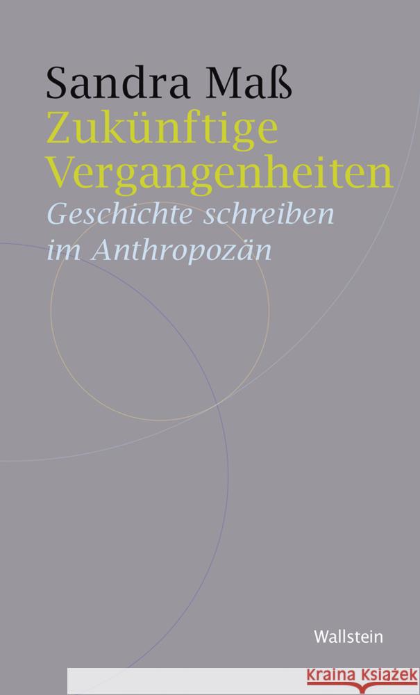 Zukünftige Vergangenheiten Maß, Sandra 9783835356634