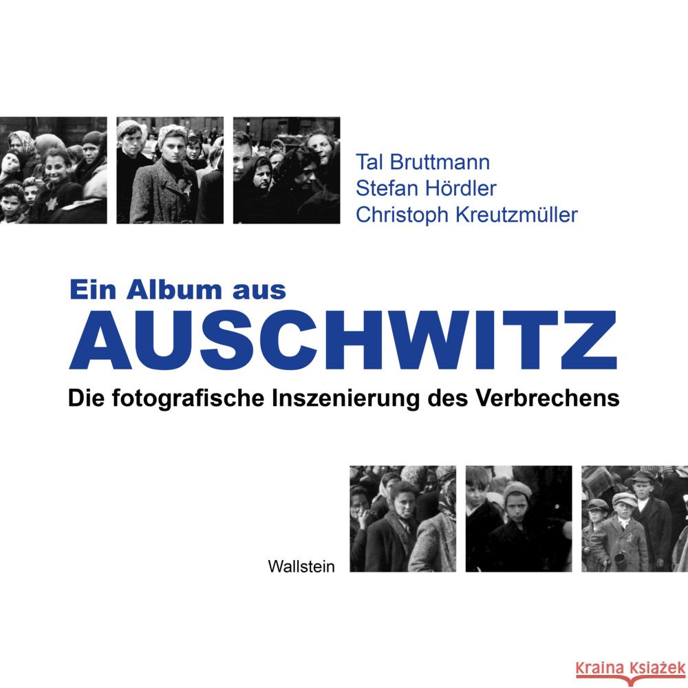 Ein Album aus Auschwitz Bruttmann, Tal, Hördler, Stefan, Kreutzmüller, Christoph 9783835357433