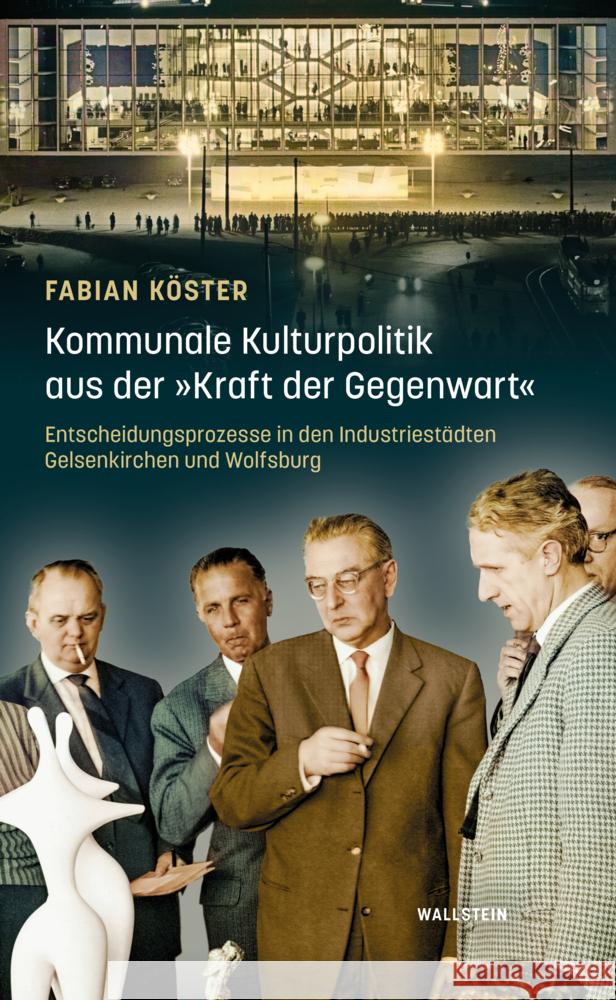 Kommunale Kulturpolitik aus der »Kraft der Gegenwart« Köster, Fabian 9783835359321