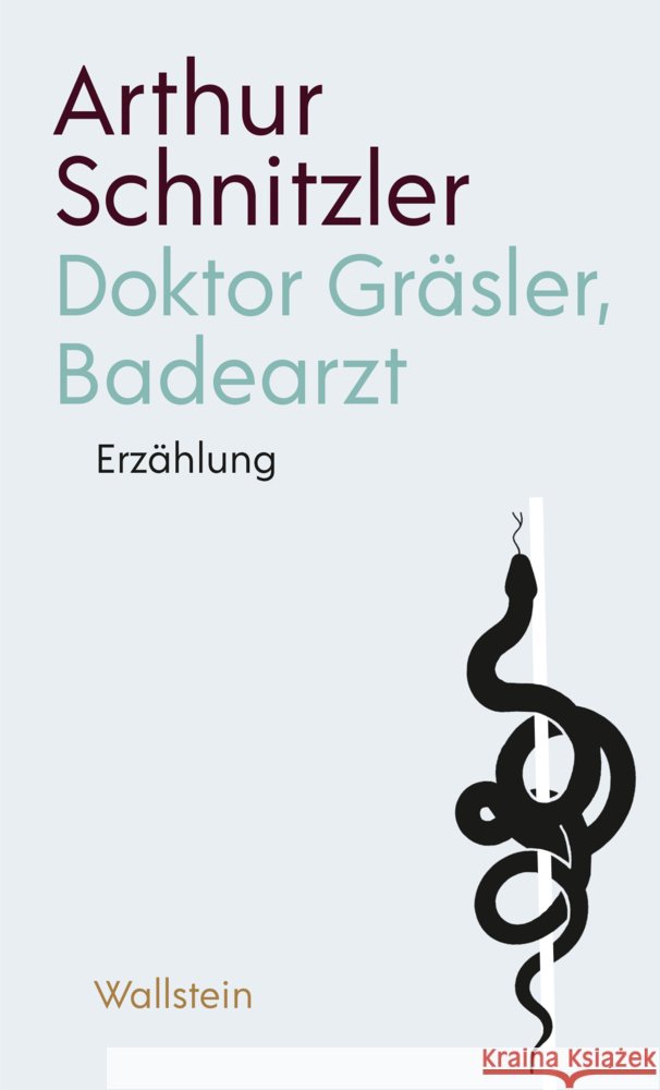 Doktor Gräsler, Badearzt Schnitzler, Arthur 9783835359734 Wallstein