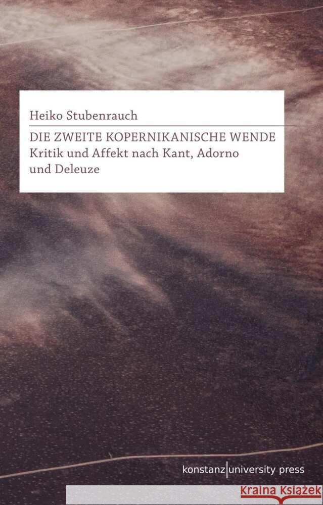 Die Zweite Kopernikanische Wende Stubenrauch, Heiko 9783835391543 Konstanz University Press