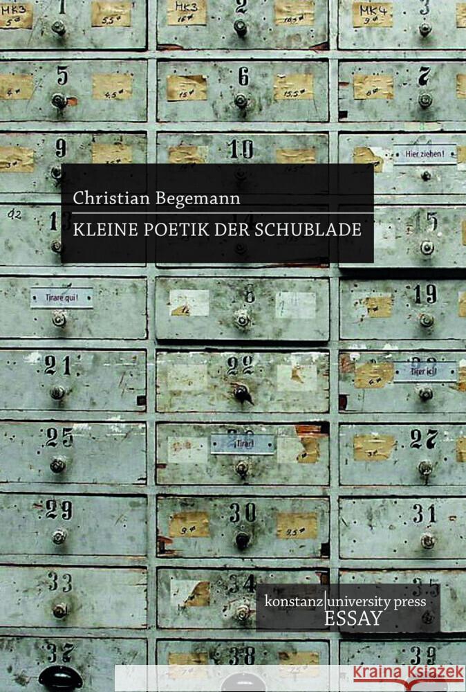 Kleine Poetik der Schublade Begemann, Christian 9783835391635 Konstanz University Press