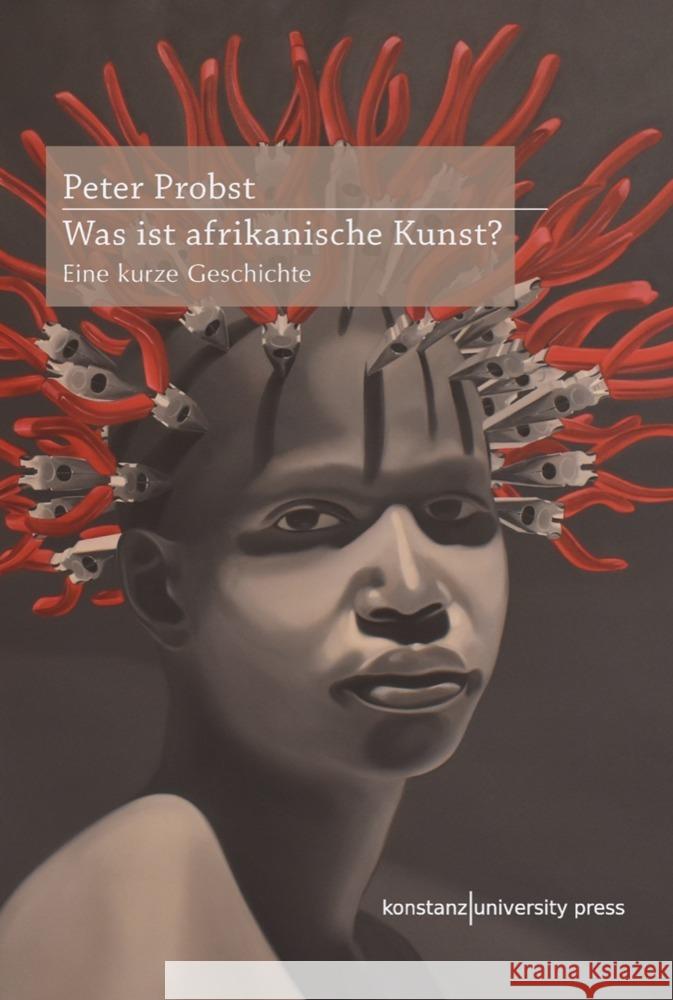 Was ist afrikanische Kunst? Probst, Peter 9783835391734