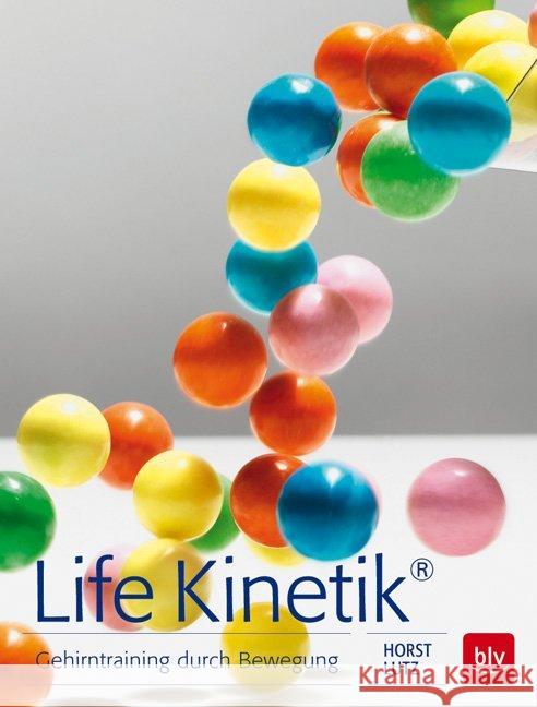 Life Kinetik®, m. Audio-CD : Gehirntrainig durch Bewegung. Mit Audio-CD mit geführten Übungen zum Anhören Lutz, Horst 9783835414488 BLV Buchverlag