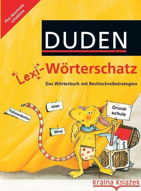 Duden Lexi-Wörterschatz : Das Wörterbuch mit Rechtschreibstrategien Günther, Hartmut   9783835580350 Duden Paetec