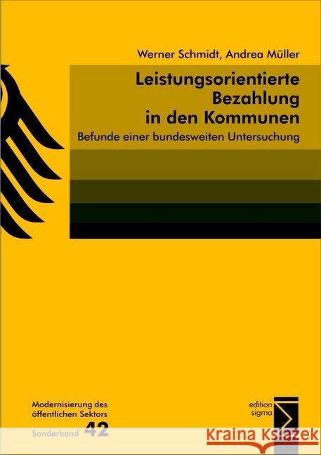 Leistungsorientierte Bezahlung in Den Kommunen: Befunde Einer Bundesweiten Untersuchung Schmidt, Werner 9783836072922