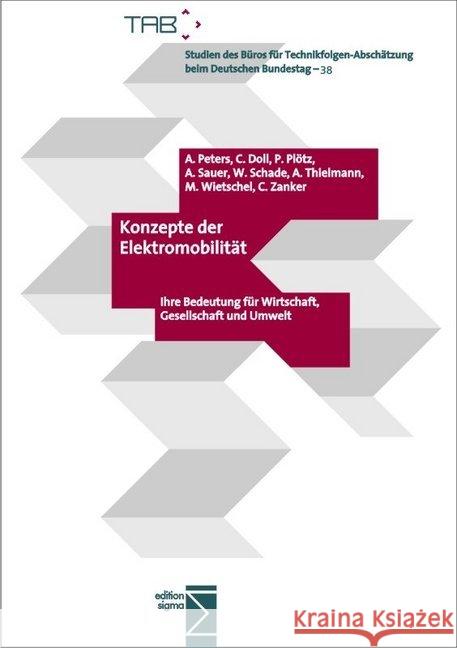 Konzepte der Elektromobilität : Ihre Bedeutung für Wirtschaft, Gesellschaft und Umwelt Peters, Anja; Doll, Claus; Plötz, Patrick 9783836081382