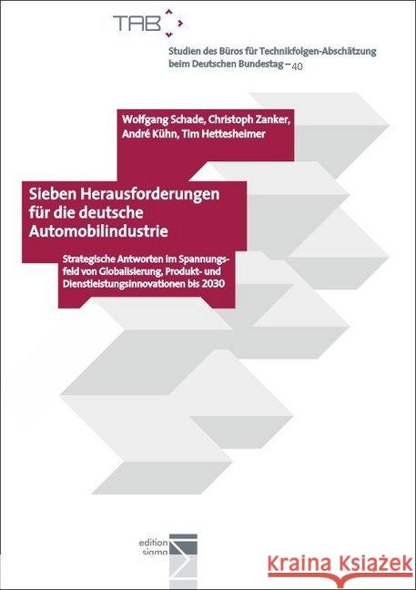Sieben Herausforderungen Fur Die Deutsche Automobilindustrie: Strategische Antworten Im Spannungsfeld Von Globalisierung, Produkt- Und Dienstleistungs Schade, Wolfgang 9783836081405
