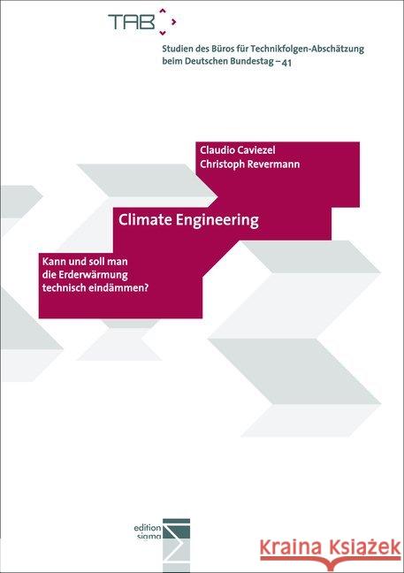 Climate Engineering : Kann und soll man die Erderwärmung technisch eindämmen? Caviezel, Claudio; Revermann, Christoph 9783836081412 Edition Sigma