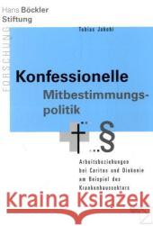 Konfessionelle Mitbestimmungspolitik Jakobi, Tobias 9783836086882