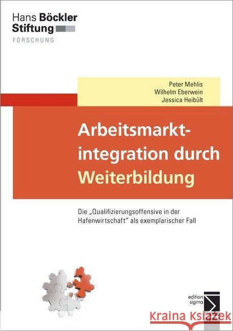 Arbeitsmarktintegration durch Weiterbildung : Die 