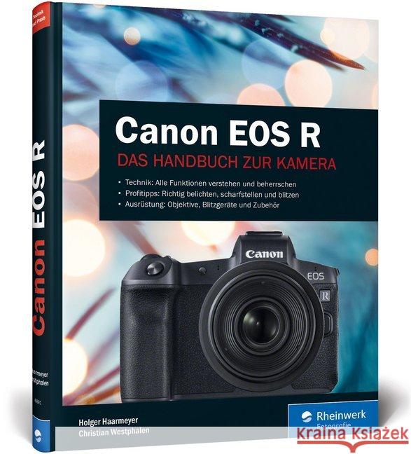 Canon EOS R : Das Handbuch zur Kamera Haarmeyer, Holger; Westphalen, Christian 9783836268912 Rheinwerk Verlag