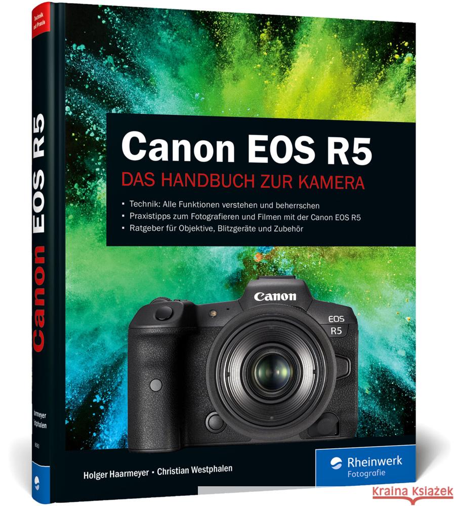 Canon EOS R5 Haarmeyer, Holger, Westphalen, Christian 9783836280839 Rheinwerk Fotografie