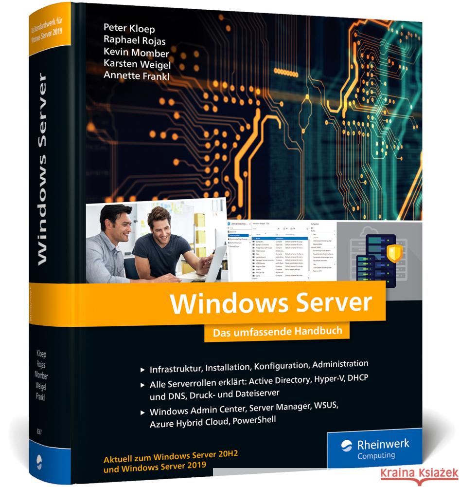 Windows Server Kloep, Peter, Weigel, Karsten, Rojas, Raphael 9783836283670 Rheinwerk Computing