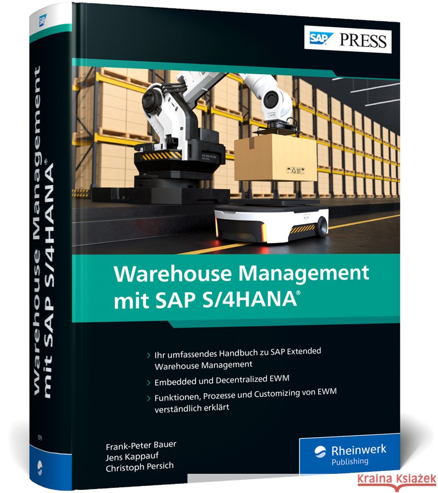 Warehouse Management mit SAP S/4HANA Bauer, Frank-Peter, Kappauf, Jens, Persich, Christoph 9783836290791 SAP PRESS