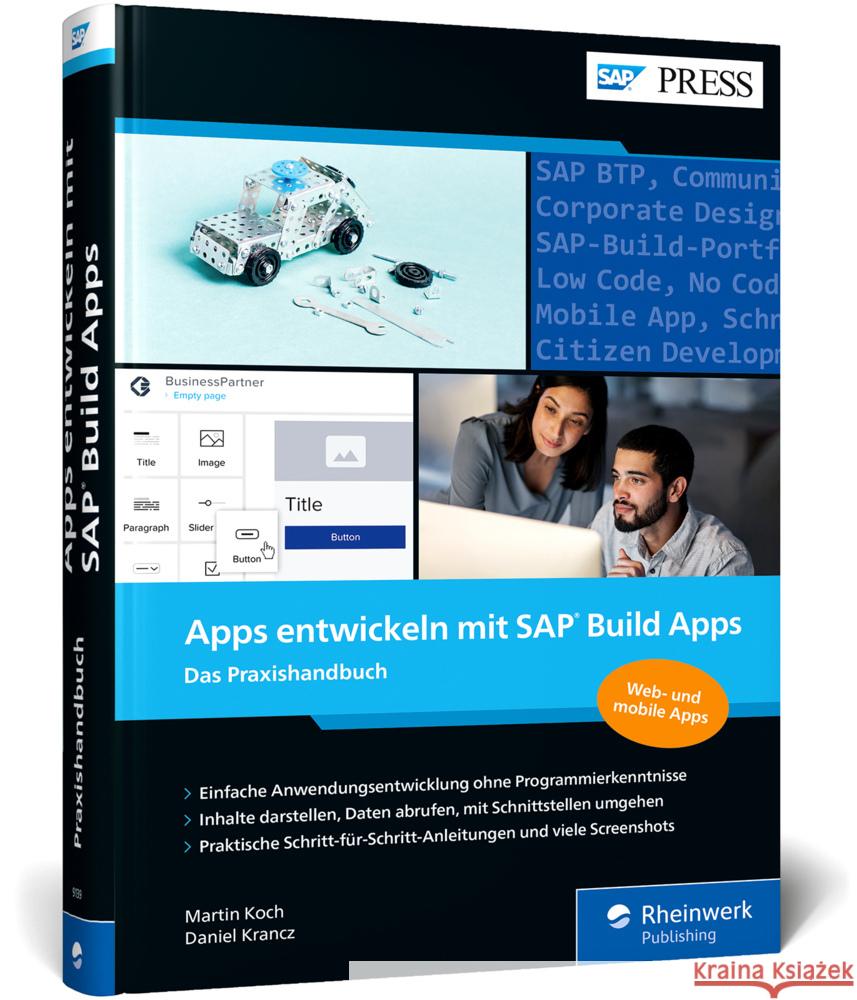 Apps entwickeln mit SAP Build Apps Koch, Martin, Krancz, Daniel 9783836291392