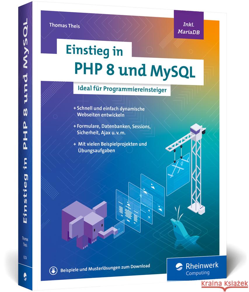 Einstieg in PHP 8 und MySQL Theis, Thomas 9783836292740 Rheinwerk Computing