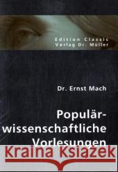 Populär-wissenschaftliche Vorlesungen Mach, Ernst 9783836400404 VDM Verlag Dr. Müller