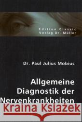 Allgemeine Diagnostik der Nervenkrankheiten Möbius, Paul J. 9783836400688 VDM Verlag Dr. Müller