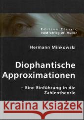 Diophantische Approximationen : Eine Einführung in die Zahlentheorie Minkowski, Hermann 9783836402033 VDM Verlag Dr. Müller