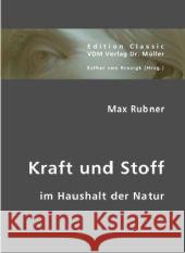 Kraft und Stoff im Haushalt der Natur Rubner, Max 9783836405959 VDM Verlag Dr. Müller