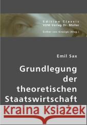 Grundlegung der theoretischen Staatswirtschaft Sax, Emil 9783836411004 VDM Verlag Dr. Müller