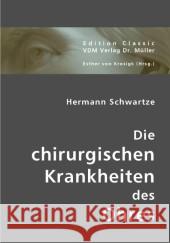 Die chirurgischen Krankheiten des Ohres Schwartze, Hermann 9783836413190