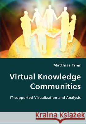 Virtual Knowledge Communities Matthias Trier 9783836415408 VDM Verlag