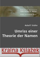 Umriss einer Theorie der Namen Stöhr, Adolf 9783836416986