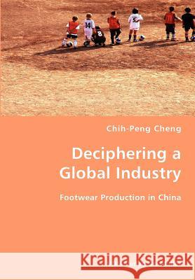 Deciphering a Global Industry Chih-Peng Cheng 9783836417723