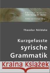 Kurzgefasste syrische Grammatik Nöldeke, Theodor 9783836419420 VDM Verlag Dr. Müller