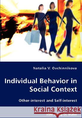 Individual Behavior in Social Context Natalia V. Ovchinnikova 9783836424523 VDM Verlag