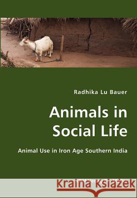 Animals in Social Life Radhika Lu Bauer 9783836426145 VDM Verlag Dr. Mueller E.K.