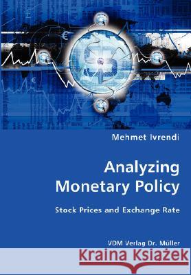 Analyzing Monetary Policy Mehmet Ivrendi 9783836426688