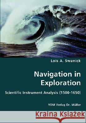 Navigation in Exploration Lois A. Swanick 9783836428224 VDM Verlag
