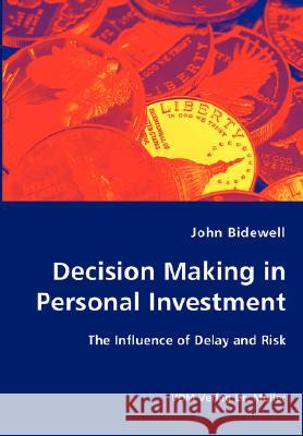 Decision Making in Personal Investment John Bidewell 9783836428590 VDM Verlag