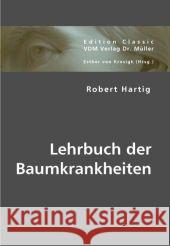 Lehrbuch der Baumkrankheiten Hartig, Robert 9783836429085