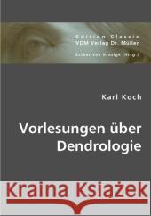 Vorlesungen über Dendrologie Koch, Karl 9783836429559 VDM Verlag Dr. Müller