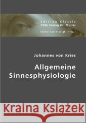 Allgemeine Sinnesphysiologie Kries, Johannes A. von 9783836429573 VDM Verlag Dr. Müller