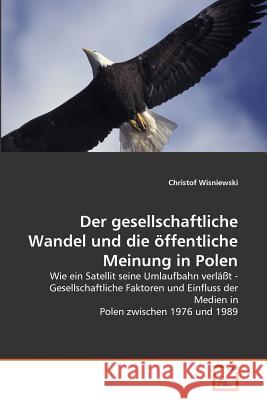 Der Gesellschaftliche Wandel Und Die Offentliche Meinung in Polen Wisniewski Christof 9783836433389 VDM Verlag Dr. Muller