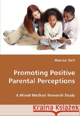 Promoting Positive Parental Perceptions Marcia Nell 9783836434324 VDM Verlag