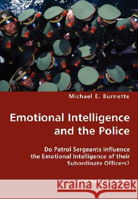 Emotional Intelligence and the Police Michael E. Burnette 9783836434737