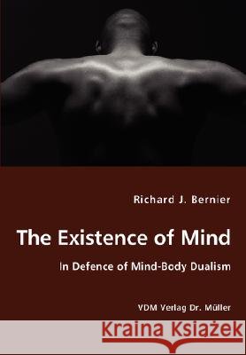 The Existence of Mind Richard J. Bernier 9783836435161