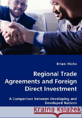 Regional Trade Agreements and Foreign Direct Investment Brian Hicks 9783836435512 VDM Verlag