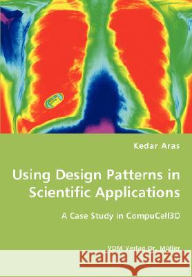 Using Design Patterns in Scientific Applications Kedar Aras 9783836435635