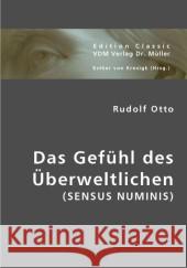 Das Gefühl des Überweltlichen : (Sensus Numinis) Otto, Rudolf 9783836435680 VDM Verlag Dr. Müller