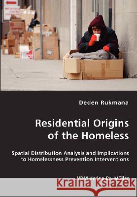 Residential Origins of the Homeless Deden Rukmana 9783836435888