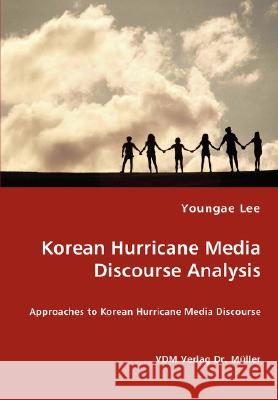 Korean Hurricane Media Discourse Analysis Youngae Lee 9783836436557 VDM Verlag Dr. Mueller E.K.